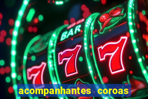 acompanhantes coroas de cruzeiro sp